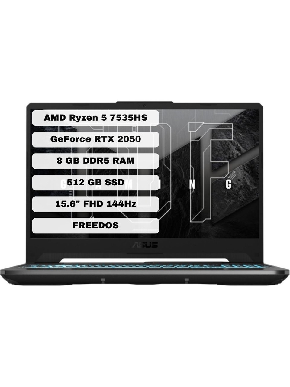 Asus TUF Gaming A15 FA506NF-HN004 AMD Ryzen 5 7535HS 8GB 512GB SSD RTX2050 Freedos 15.6